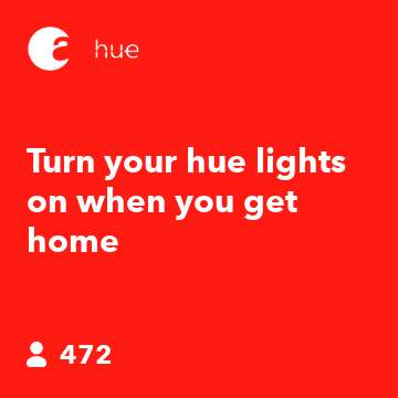 Turn your hue lights on home IFTTT