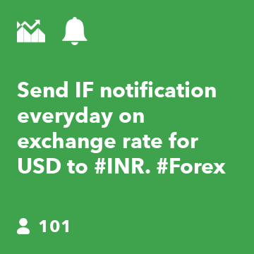 Send IF notification everyday on exchange rate for USD to #INR. #Forex