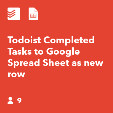 Todoist Completed Tasks to Google Spread Sheet new row - IFTTT