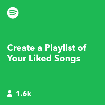 Create a Playlist of Your Liked Songs
