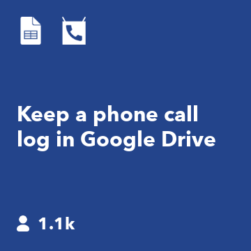 Keep a phone call log in Google Drive