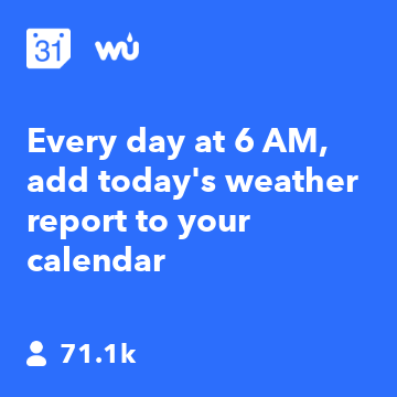 Every day at 6 AM, add today's weather report to your calendar