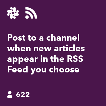 Post to a channel when new articles appear in the RSS Feed you choose
