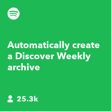 Automatically create a Discover Weekly archive