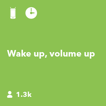 Wake up, volume up