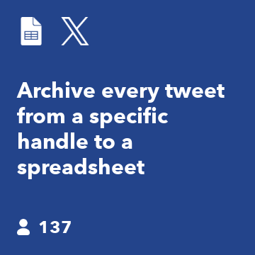 Archive every tweet from a specific handle to a spreadsheet