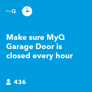 Make sure MyQ Garage Door is closed every hour