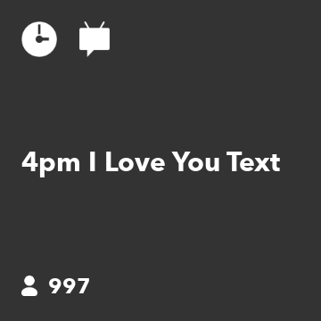 4pm I Love You Text