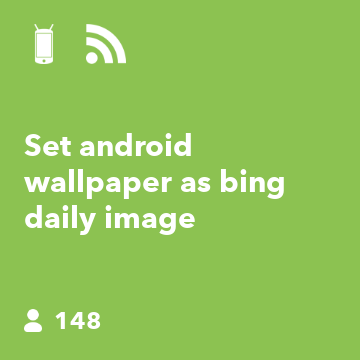 Set android wallpaper as bing daily image - IFTTT