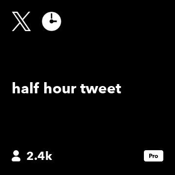 half hour tweet