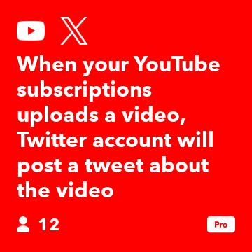 When your YouTube subscriptions uploads a video, Twitter account will post a tweet about the video 