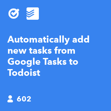 Automatically add new tasks from Google Tasks to Todoist