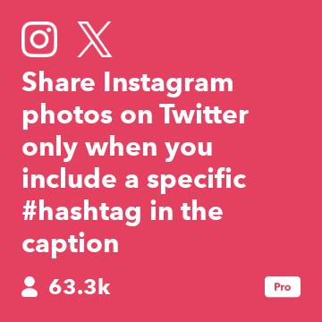 Share Instagram photos on Twitter only when you include a specific #hashtag in the caption