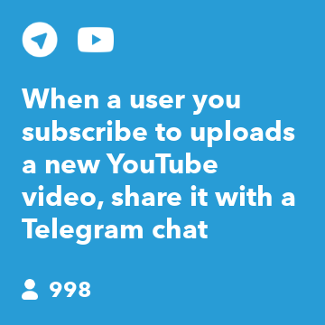 When a user you subscribe to uploads a new YouTube video, share it with a Telegram chat