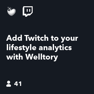 Add Twitch to your lifestyle analytics with Welltory