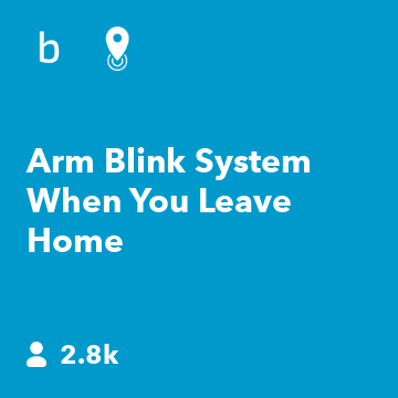 Arm Blink System When You Leave Home